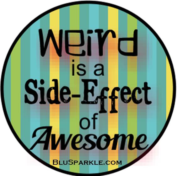 Weird is a Side-Effect of Awesome Wise Expression Sticker