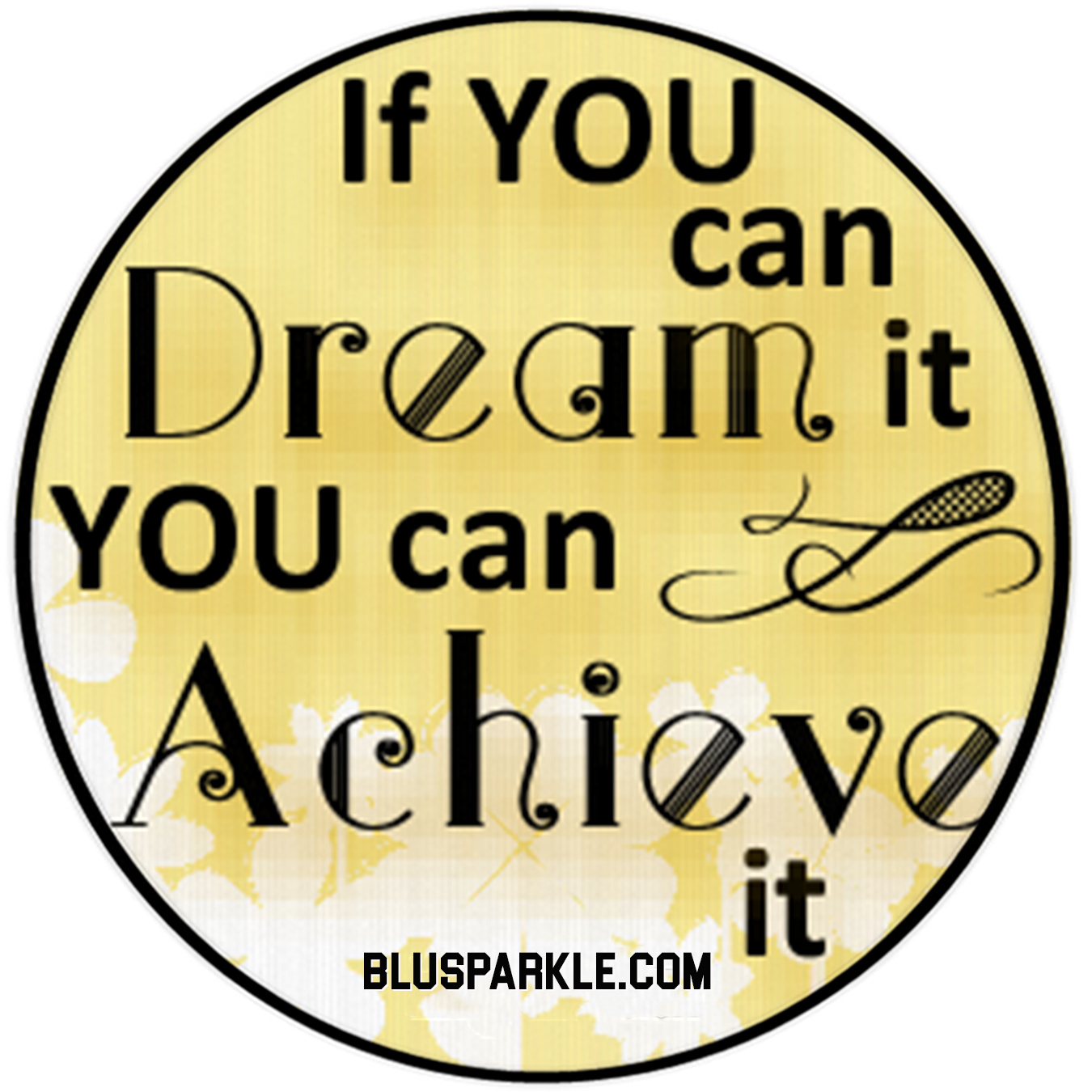 If You Can Dream It You Can Achieve It Wise Expression Sticker