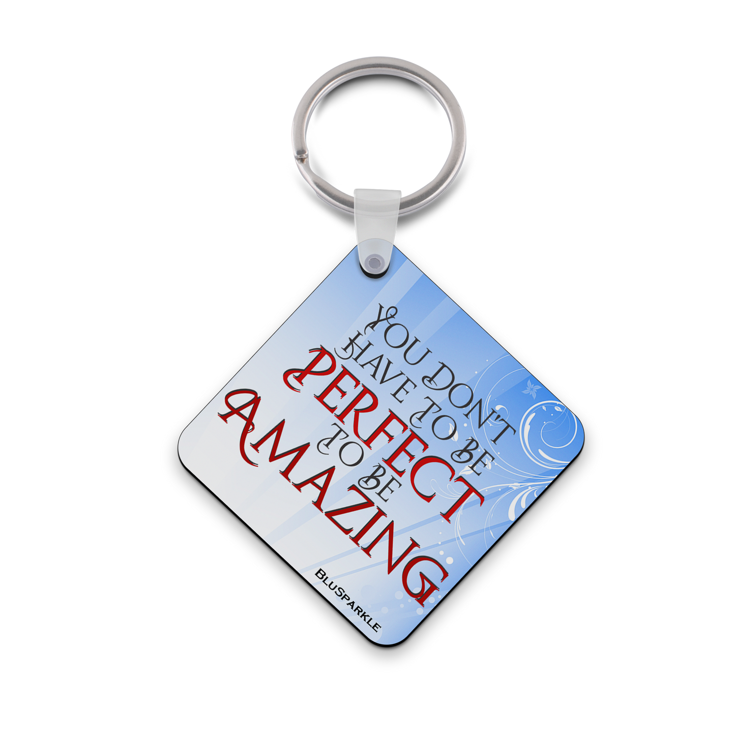 You Don't Have To Be Perfect To Be Amazing Wise Expression Key Chain