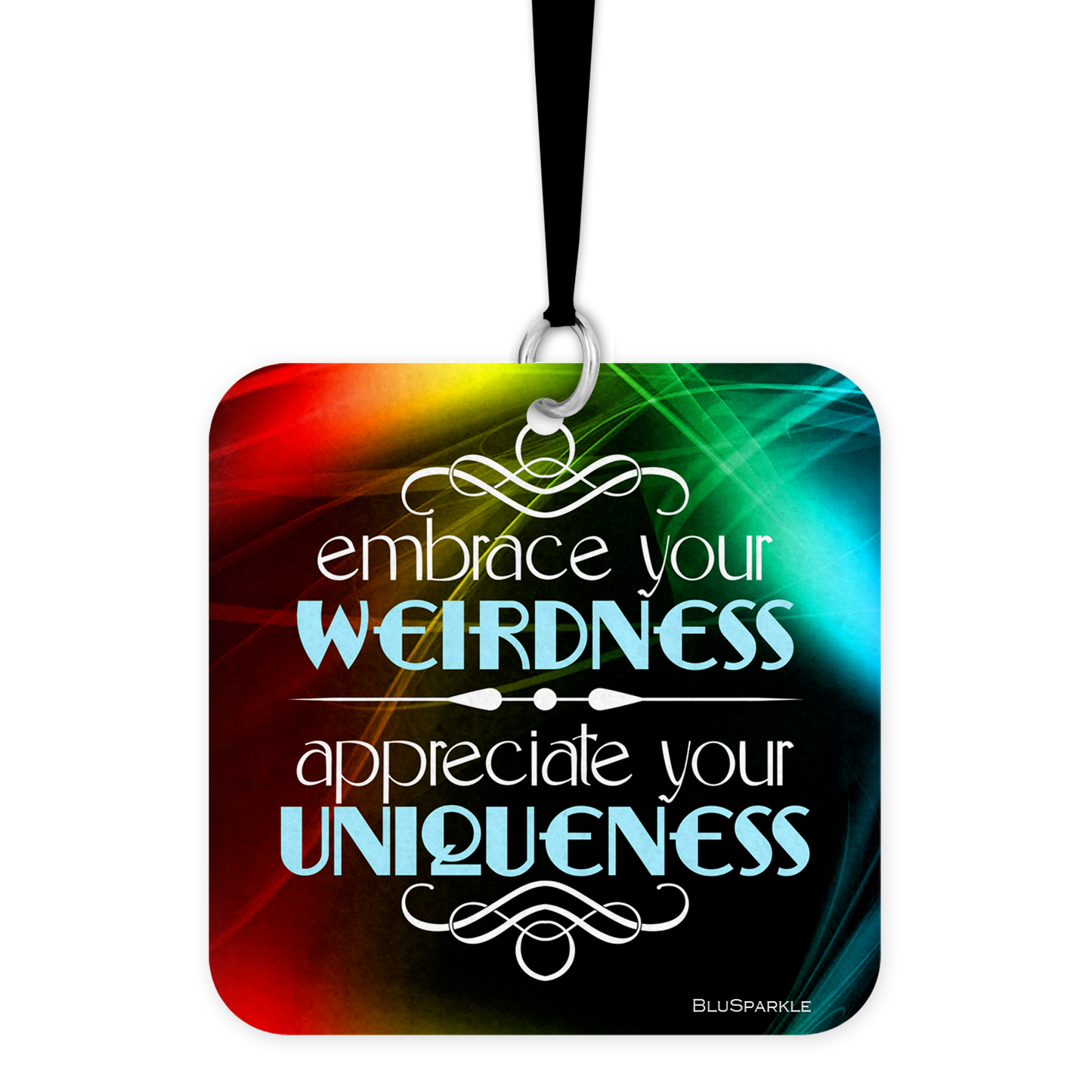 Embrace Your Weirdness, Appreciate Your Uniqueness - Fragrance By You Air Freshener
