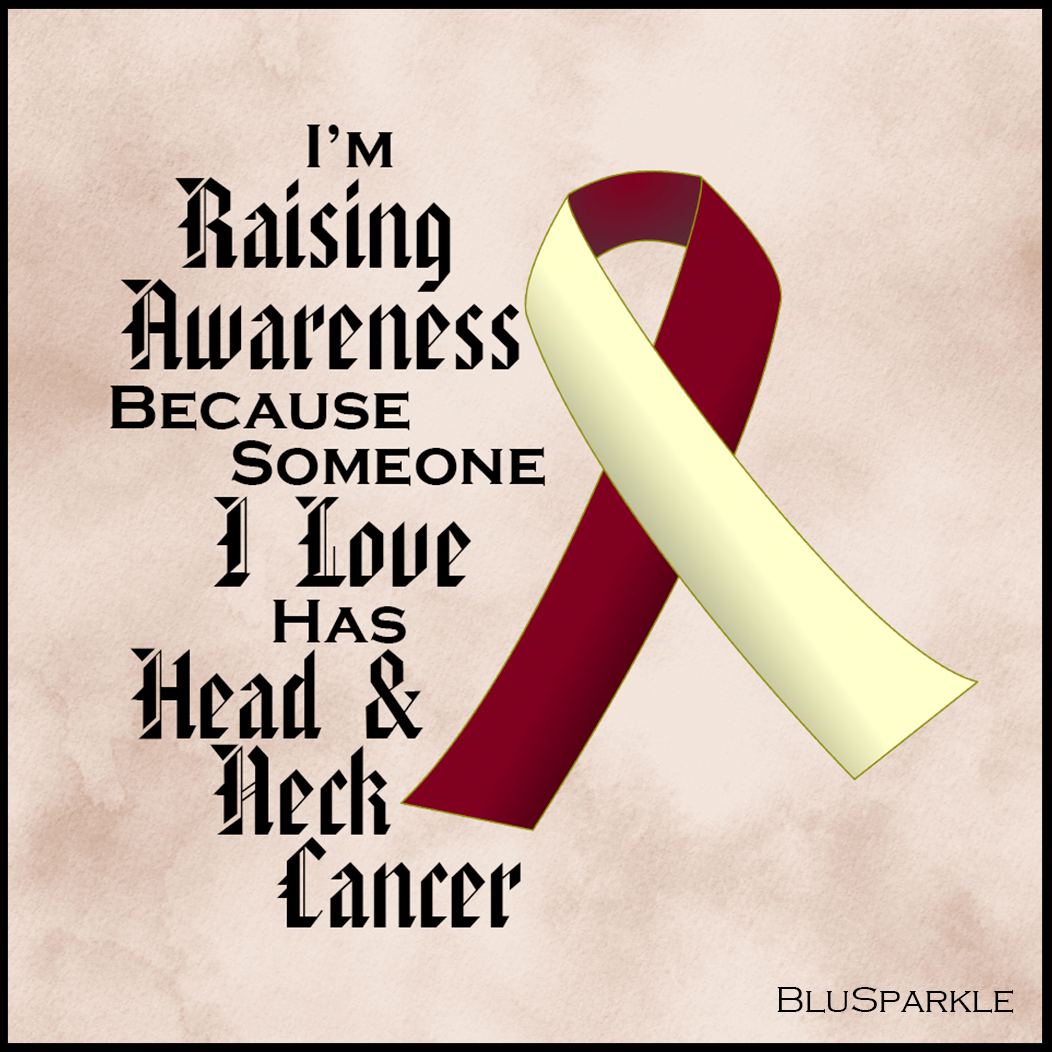 I'm Raising Awareness Because Someone I Love Died From (Has, Survived) Head and Neck Cancer Sticker (Copy)