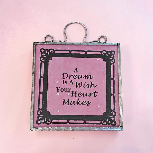 Beveled Expressions: A Dream Is A Wish Your Heart Makes