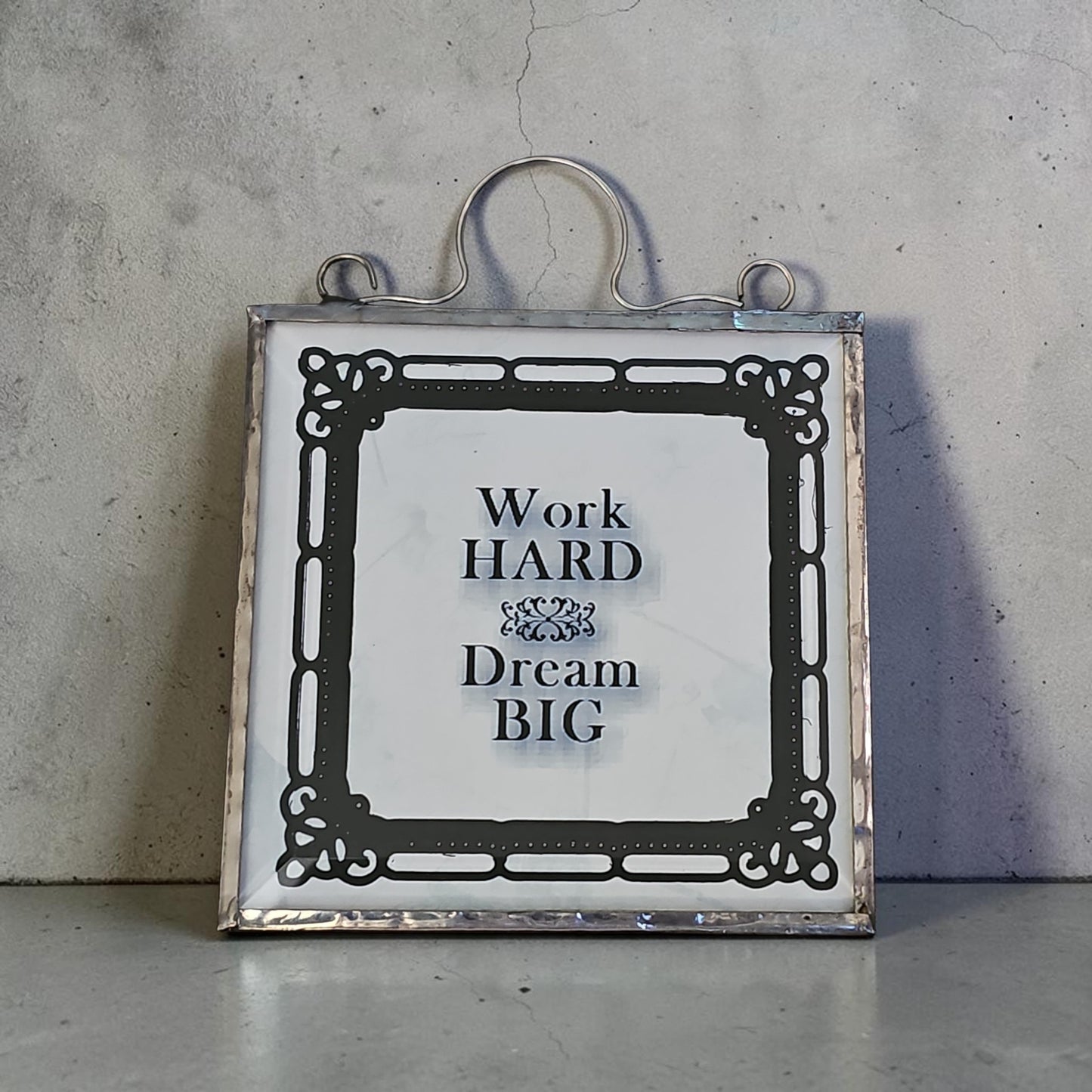 Beveled Expressions: Work Hard Dream BIG