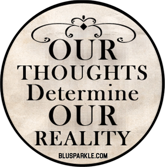 Our Thoughts Determine Our Reality Wise Expression Sticker