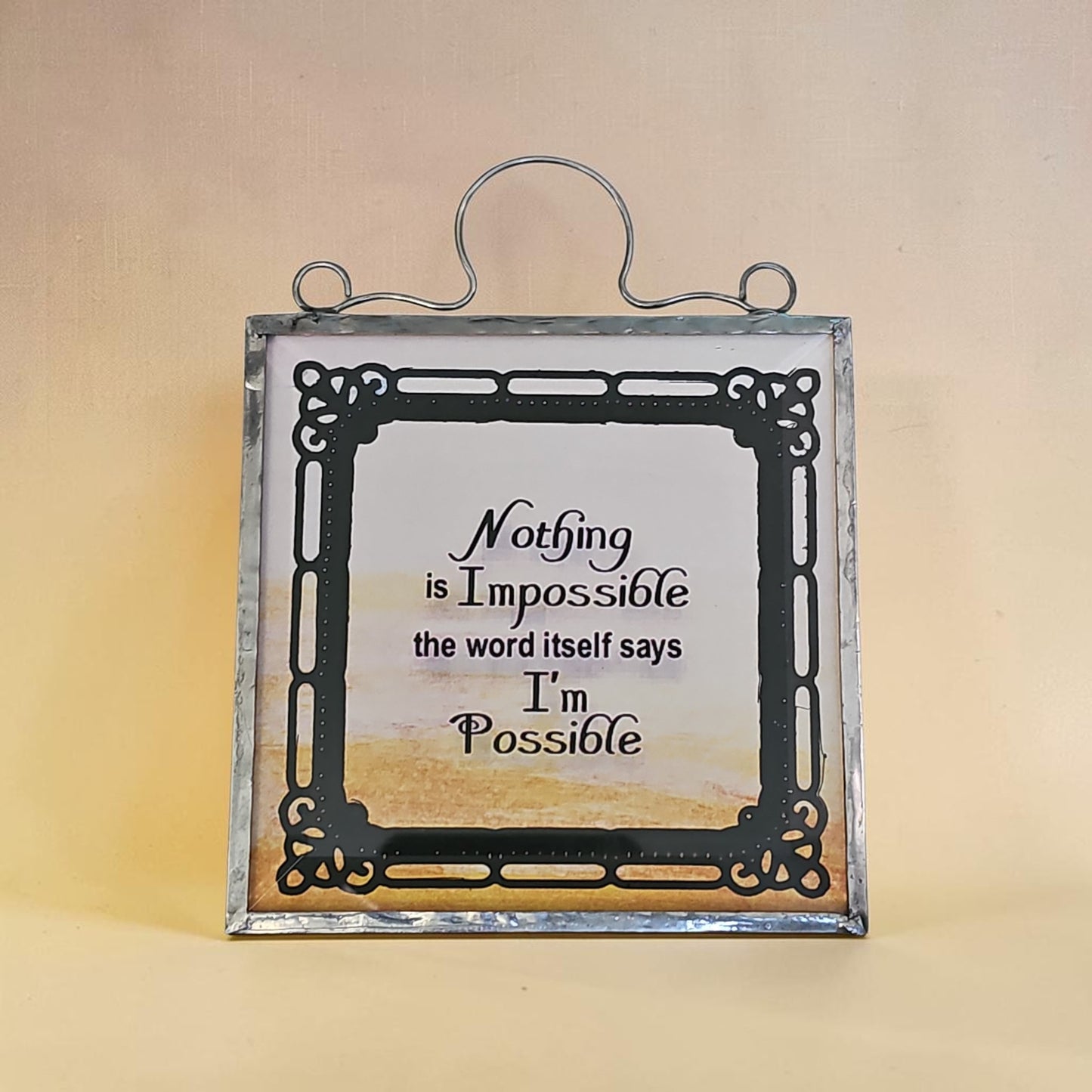 Beveled Expressions: Nothing Is Impossible … The Word Itself Says I'm Possible!