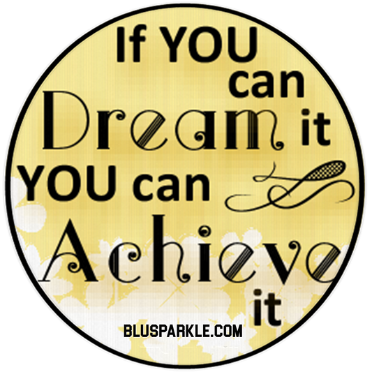 If You Can Dream It You Can Achieve It Wise Expression Sticker