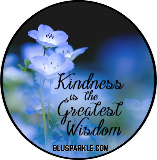 Kindness Is The Greatest Wisdom Wise Expression Magnet