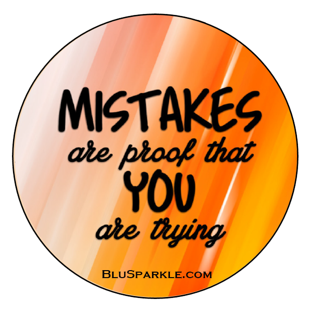 Mistakes Are Proof That You Are Trying Wise Expression Magnet