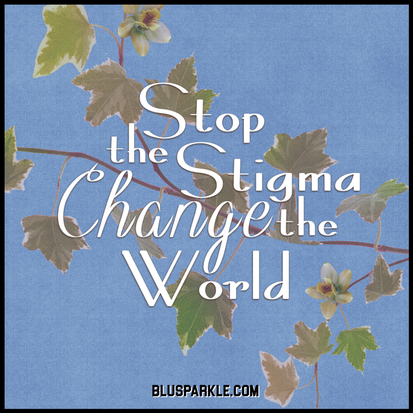 Stop the Stigma, Change the World Wise Expression Magnet