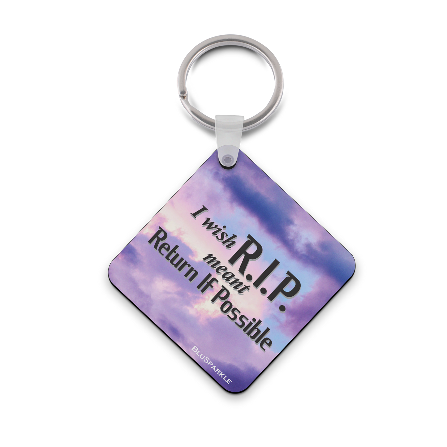 I Wish R.I.P. Meant Return If Possible Wise Expression Key Chain