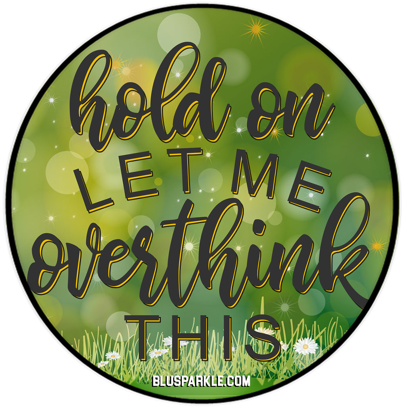 Hold On Let Me Overthink This Wise Expression Sticker