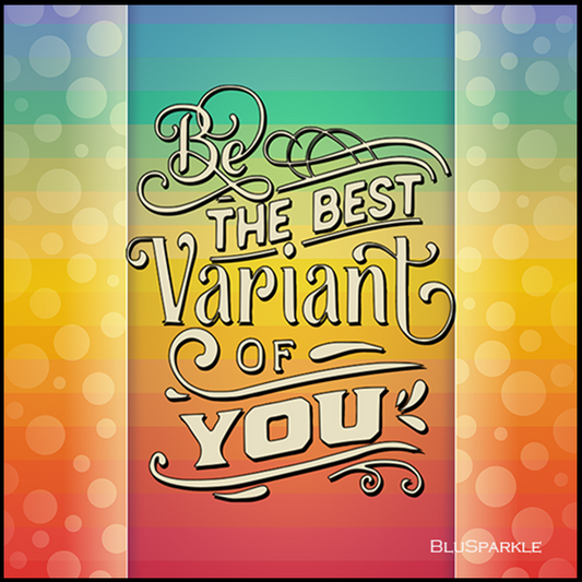 Be the Best Variant of You Wise Expression Magnet