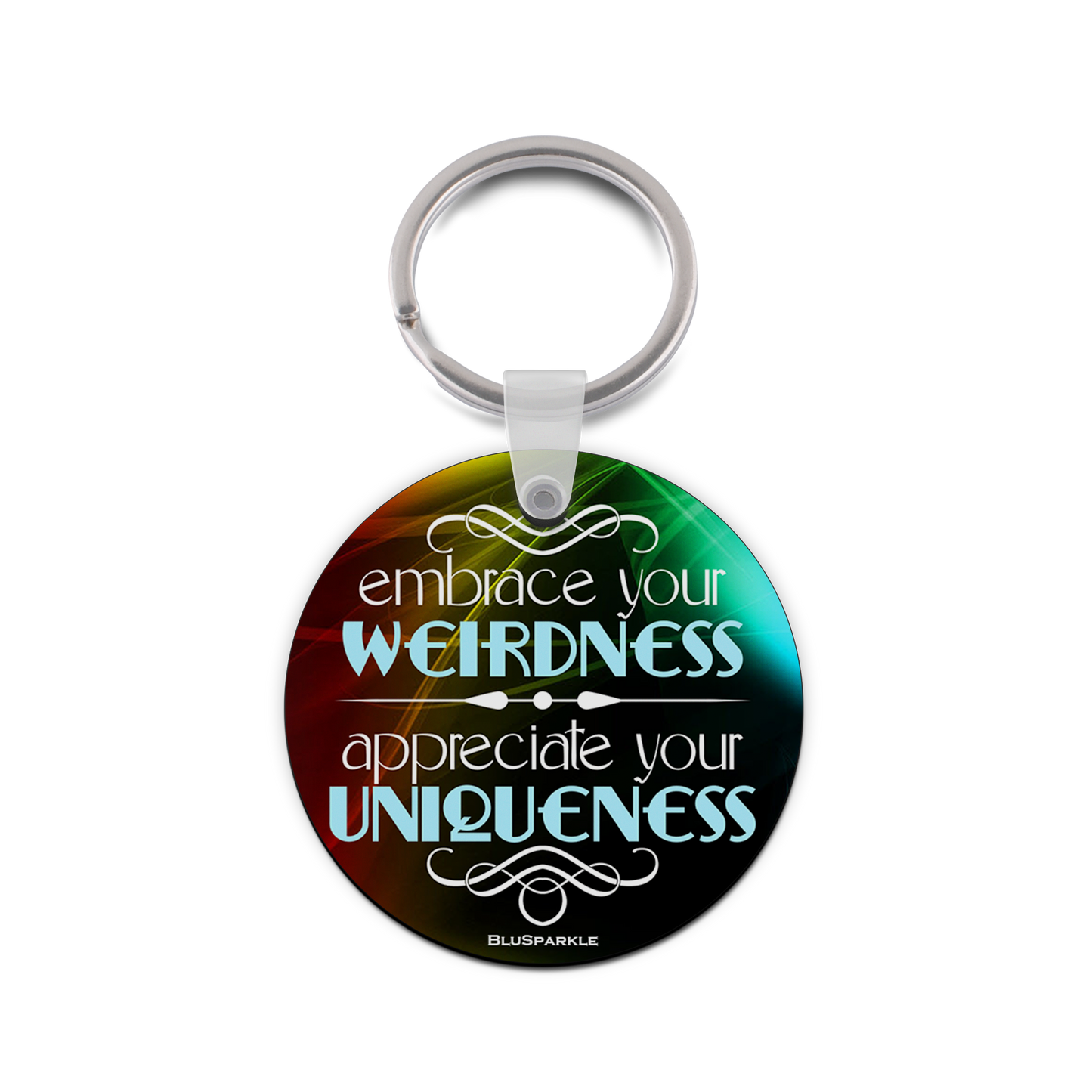 Embrace Your Weirdness, Appreciate Your Uniqueness Wise Expression Key Chain