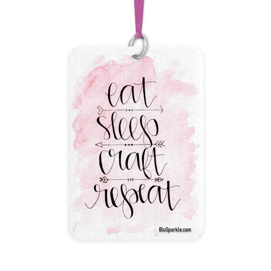 Eat Sleep Craft Repeat Fragrance By You Air Freshener