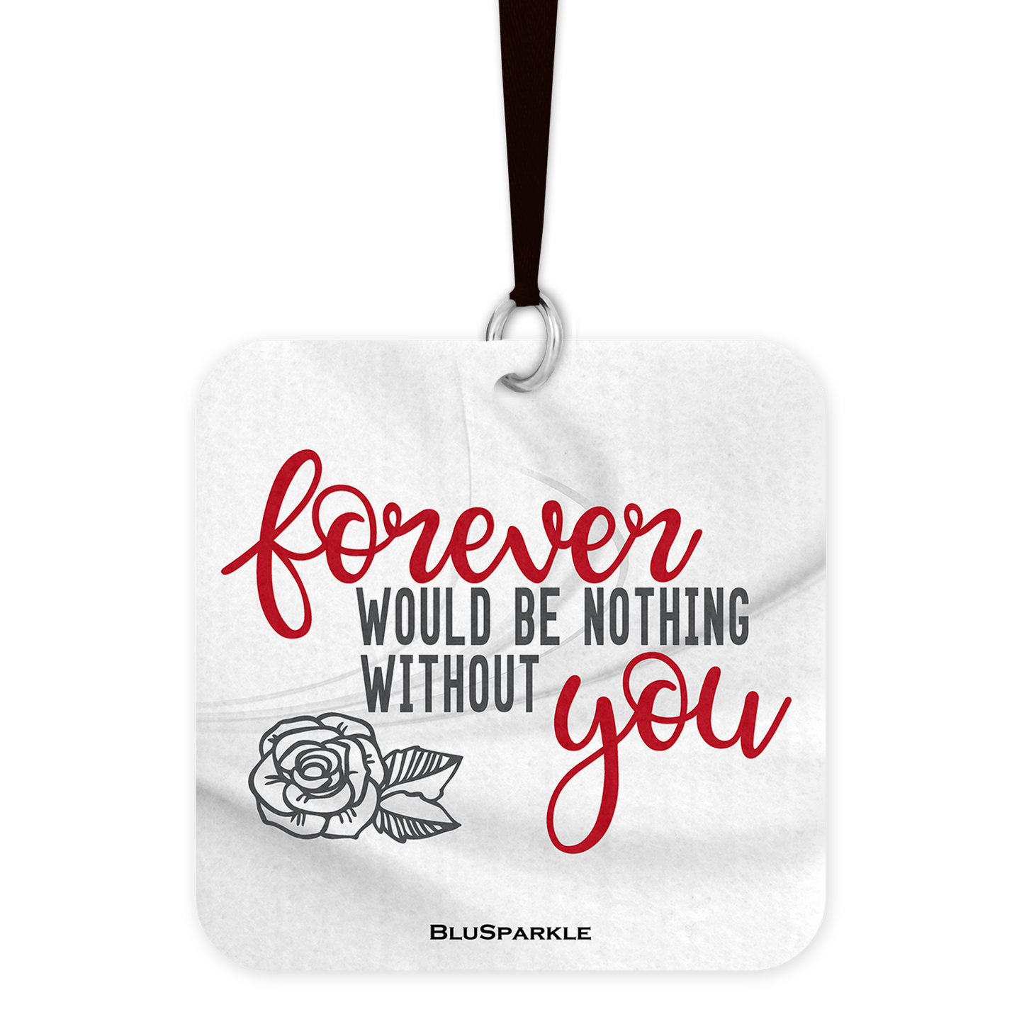 Forever Would Be Nothing Without You Fragrance By You Air Freshener