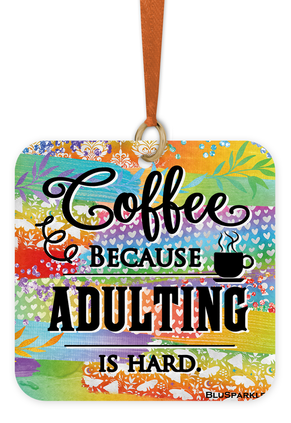 Coffee Because Adulting Is Hard - Fragrance By You Air Freshener