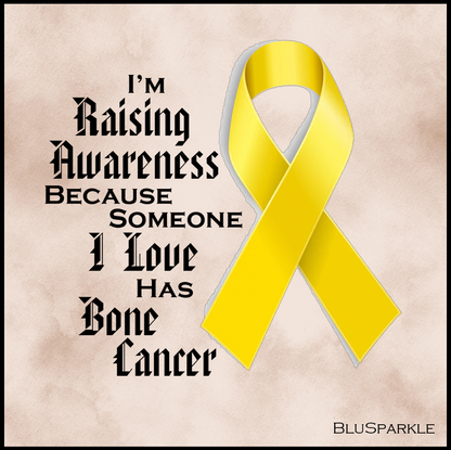 I'm Raising Awareness Because Someone I Love Died From (Has, Survived) Bone Cancer Sticker