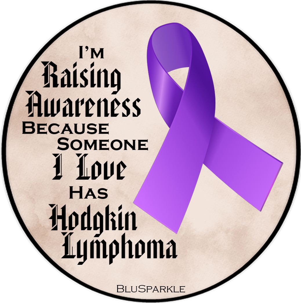 I'm Raising Awareness Because Someone I Love Died From (Has, Survived) Hodgkin's Lymphoma Sticker