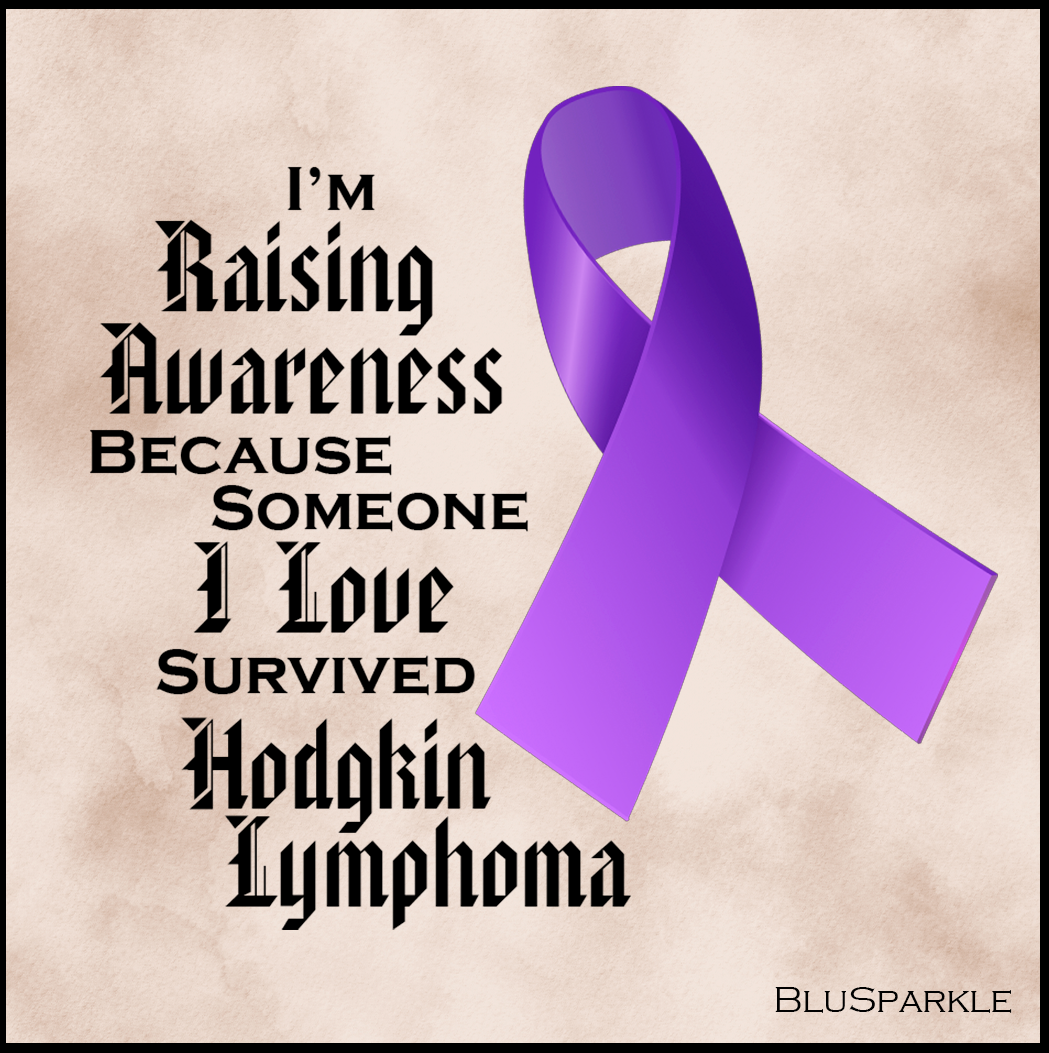 I'm Raising Awareness Because Someone I Love Died From (Has, Survived) Hodgkin's Lymphoma Sticker