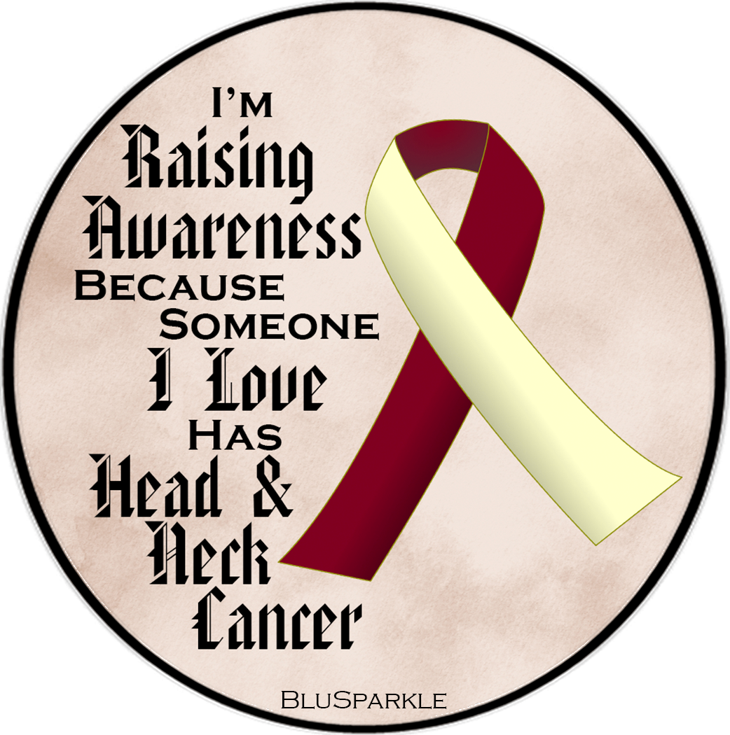I'm Raising Awareness Because Someone I Love Died From (Has, Survived) Head and Neck Cancer Sticker (Copy)