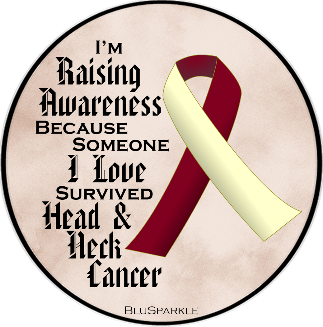 I'm Raising Awareness Because Someone I Love Died From (Has, Survived) Head and Neck Cancer Sticker (Copy)