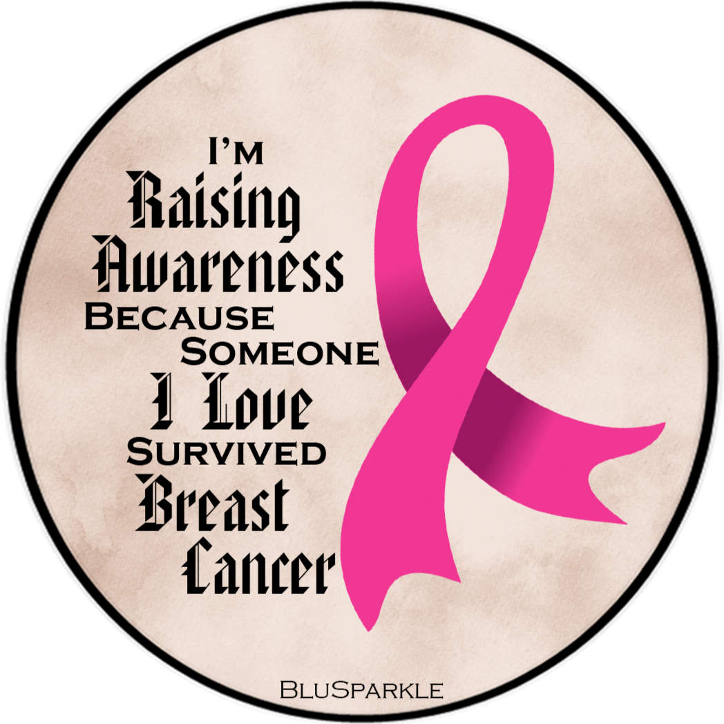 I'm Raising Awareness Because Someone I Love Died From (Has, Survived) Breast Cancer Sticker