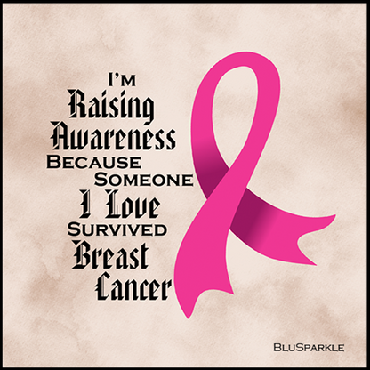 I'm Raising Awareness Because Someone I Love Died From (Has, Survived) Breast Cancer Sticker