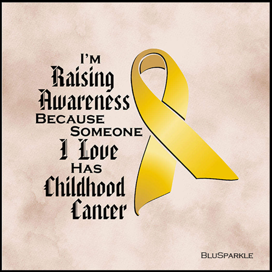 I'm Raising Awareness Because Someone I Love Died From (Has, Survived) Childhood Cancer Sticker (Copy)