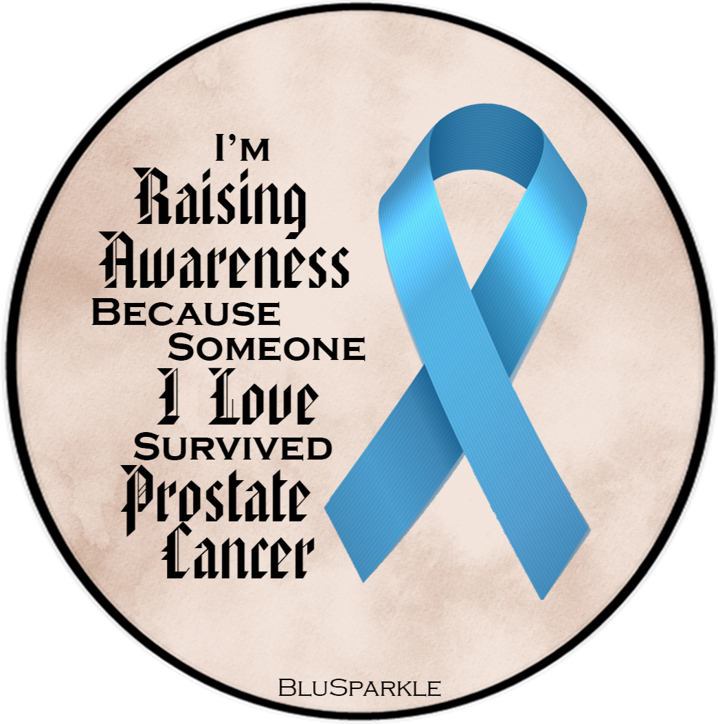 I'm Raising Awareness Because Someone I Love Died From (Has, Survived) Prostate Cancer Sticker