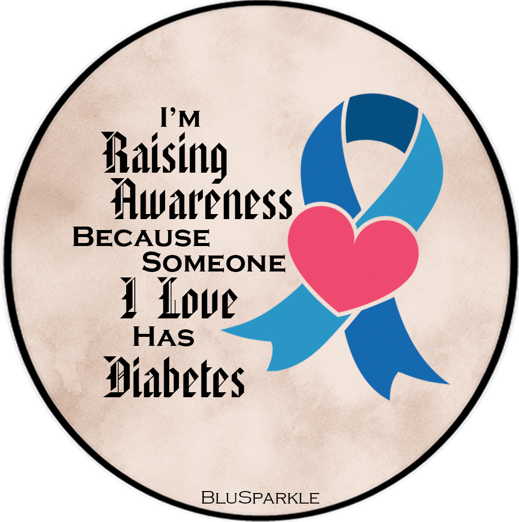 I'm Raising Awareness Because Someone I Love Died From (Has) Diabetes Sticker