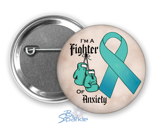 I'm A Fighter Of Anxiety Pinback Button