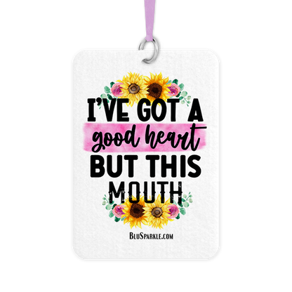 I've Got A Good Heart But This Mouth - Fragrance By You Air Freshener
