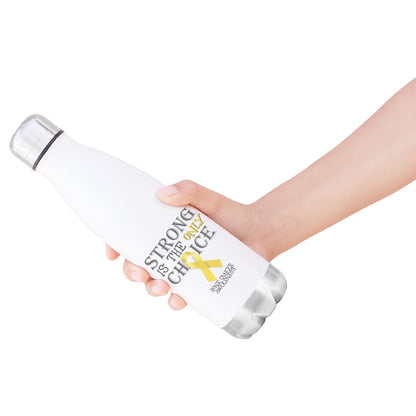 Strong is the Only Choice -Bone Cancer Awareness 20oz Insulated Water Bottle
