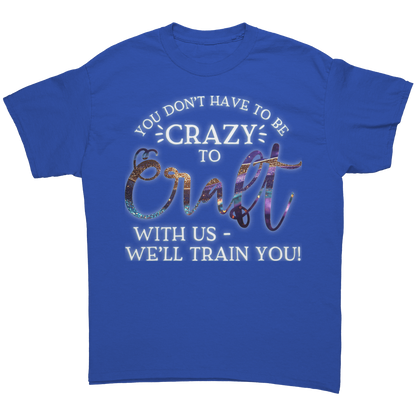 You_Dont_Have_to_Be_Crazy_to_Craft_with_Royal_Front_Mockup.png