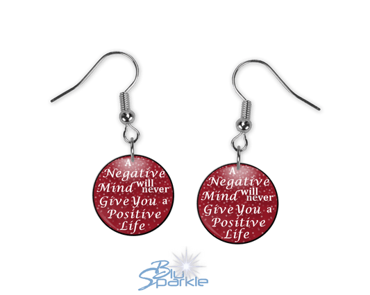 A Negative Mind Will Never Give You A Positive Life - Earrings - BluSparkle