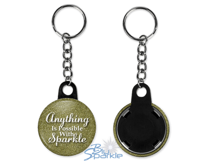 Anything Is Possible With Sparkle - Key Chains - BluSparkle
