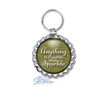 Anything Is Possible With Sparkle - Key Chains - BluSparkle
