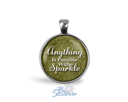 Anything Is Possible With Sparkle - Round Pendants - BluSparkle