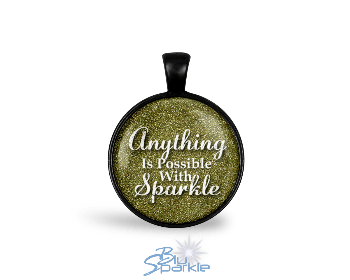 Anything Is Possible With Sparkle - Round Pendants - BluSparkle