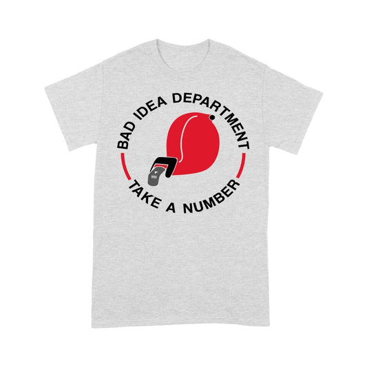 Bad Idea Department T-Shirt - BluSparkle