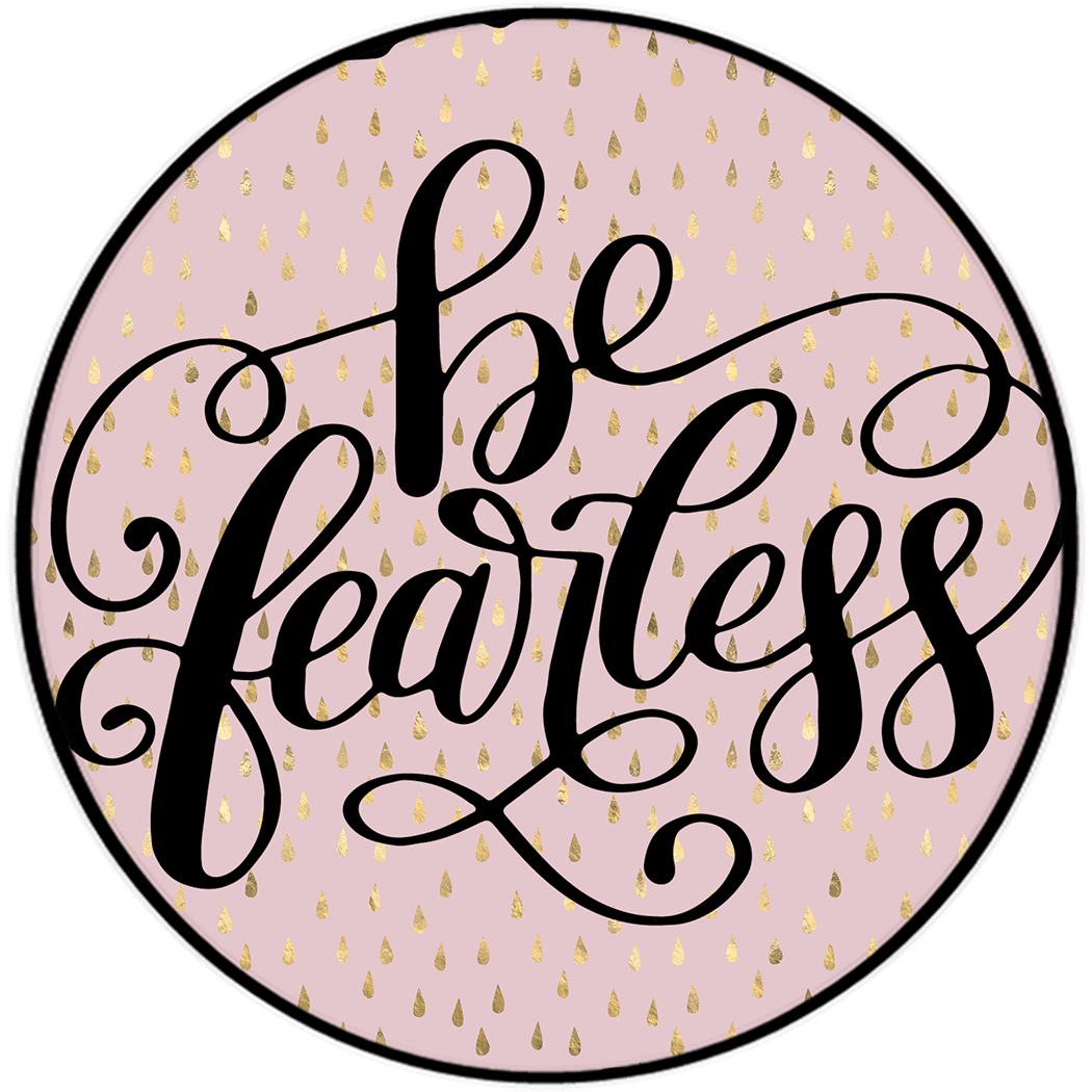 Be Fearless 3.5" Round Wise Expression Magnet - BluSparkle