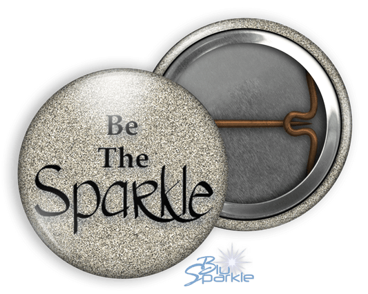 Be The Sparkle - Pinback Button - BluSparkle