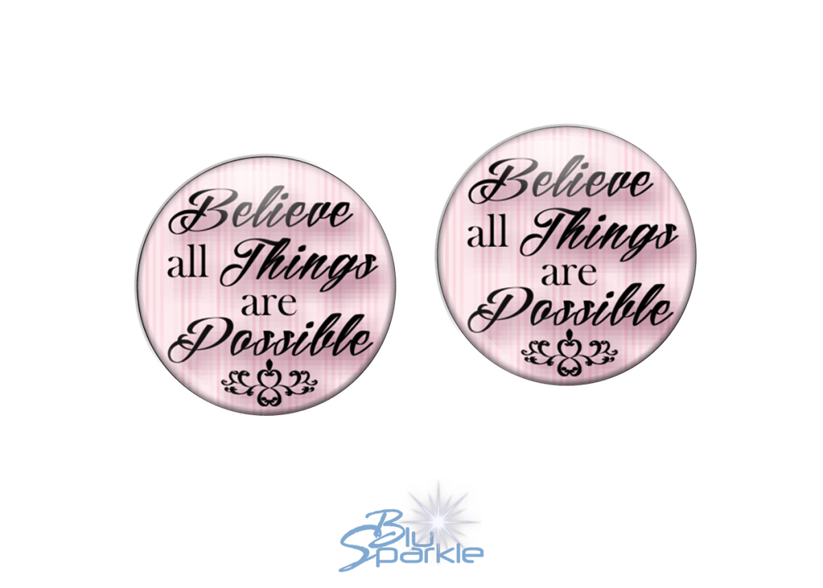 Believe All Things Are Possible - Earrings - BluSparkle