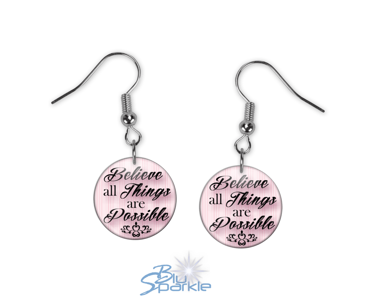 Believe All Things Are Possible - Earrings - BluSparkle