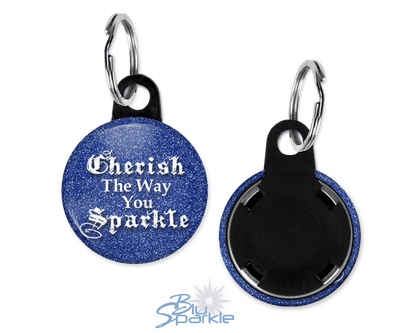 Cherish The Way You Sparkle - Key Chains - BluSparkle