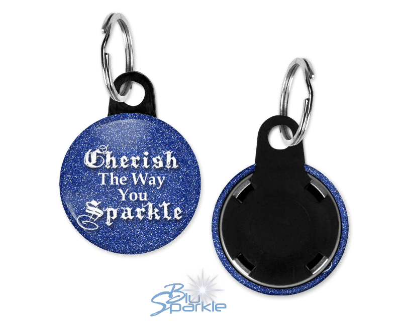 Cherish The Way You Sparkle - Key Chains - BluSparkle