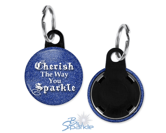 Cherish The Way You Sparkle - Key Chains - BluSparkle