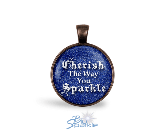 Cherish The Way You Sparkle - Round Pendants - BluSparkle