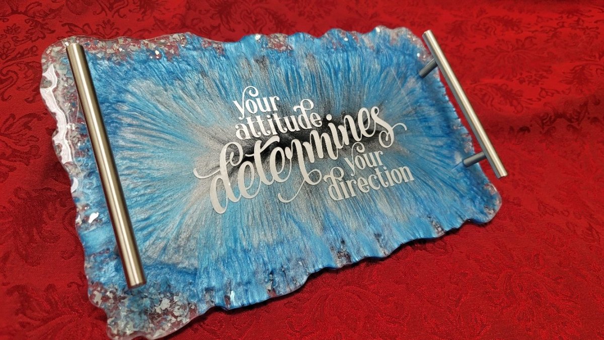 Custom Handmade 'Your Attitude Determines Your Direction' Resin Serving Tray - BluSparkle