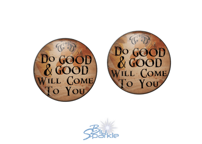 Do Good And Good Will Come To You - Earrings - BluSparkle
